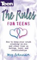 The Rules: How To Keep Your Crush Crushing On You And Other Tips... (Teen Magazine) 0439114640 Book Cover