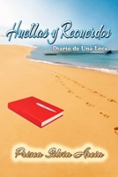 Huellas y Recuerdos: Diario de una Loca B08XFJ55X5 Book Cover