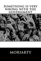 Something is very wrong with the government 1533207275 Book Cover