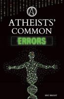 Atheists' Common Errors 0993786014 Book Cover