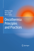 Oncothermia: Principles and Practices 9401778086 Book Cover