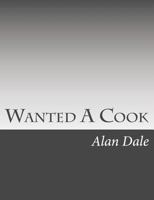 Wanted: A Cook 1542939119 Book Cover