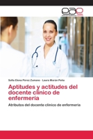 Aptitudes y actitudes del docente clínico de enfermería 3659077801 Book Cover