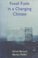 Fossil Fuels in a Changing Climate: Impacts of the Kyoto Protocol and Developing Country Participation (Oxford Institute for Energy Studies) 0197300243 Book Cover