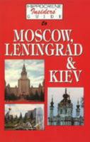Moscow, Leningrad and Kiev: Insiders Guide 0870528815 Book Cover