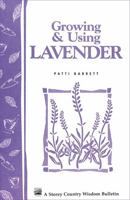 Growing & Using Lavender: Storey Country Wisdom Bulletin A-155 (Storey Publishing Bulletin, a-155) 0882664751 Book Cover
