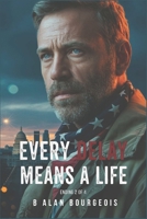 Every Delay Means a Life: Ending 2 of 4 B0GPDHKZTN Book Cover
