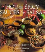 Hot and Spicy Sauces and Salsas 0847818748 Book Cover