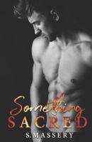 Something Sacred 179847185X Book Cover