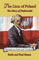 The Lion of Poland: The Story of Paderewski 1932350756 Book Cover