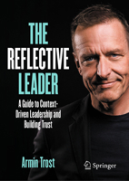 The Reflective Leader: A Guide to Context-Driven Leadership and Building Trust (Business Guides on the Go) 3662708590 Book Cover