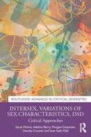 Intersex, Variations of Sex Characteristics, DSD: Critical approaches (Routledge Advances in Critical Diversities) 1032113790 Book Cover