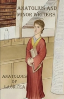 Anatolius and Minor Writers 1643734253 Book Cover