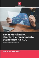 Taxas de câmbio, abertura e crescimento económico na RDC (Portuguese Edition) 6207790510 Book Cover