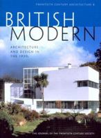 British Modern: Architecture And Design in the 1930s (Twentieth Century Architecture) 0952975580 Book Cover