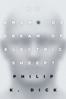 Do Androids Dream of Electric Sheep? 0345350472 Book Cover