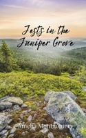 Jests in the Juniper Grove 1805677144 Book Cover
