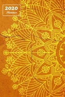 2020 Planner: Orange Mandala: Daily, Weekly, Monthly Planner, 6x9 inch 2020 Calendar, Agenda Scheduler for Appointments and Meetings B083XW68QC Book Cover
