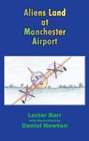 Aliens Land At Manchester Airport 1468504940 Book Cover