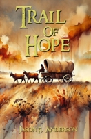 Trail of Hope B0DS6PQN2W Book Cover