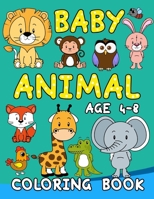 Baby Animal coloring book age 4-8: Fun and Educational Baby Animal Coloring Book for Kids Ages 4-8 B0C9SDN814 Book Cover
