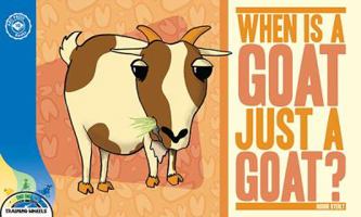 When Is a Goat Just a Goat? 1634373049 Book Cover