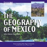 The Geography of Mexico (Mexico-Beautiful Land, Diverse People) 1590840755 Book Cover