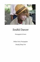 Soulful Dancer: Photographs & Poems B0FLLWFKF6 Book Cover