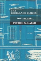 The Greenland Diaries: Days 201 - 260 1725722658 Book Cover