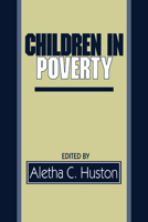 Children in Poverty: Child Development and Public Policy 0521477565 Book Cover