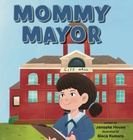 Mommy Mayor B0FQFHZ59T Book Cover