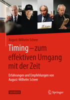 Timing – zum effektiven Umgang mit der Zeit: Erfahrungen und Empfehlungen von August-Wilhelm Scheer 3658329416 Book Cover