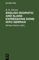 English Idiomatic and Slang Expressions Done Into German 311112097X Book Cover