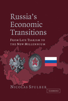 Russia's Economic Transitions: From Late Tsarism to the New Millennium 0521024587 Book Cover