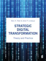 Strategic Digital Transformation: Theory and Practice 1529691567 Book Cover