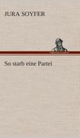So starb eine Partei 3849532186 Book Cover