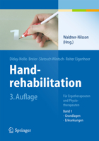 Handrehabilitation: Fur Ergotherapeuten Und Physiotherapeuten, Band 1: Grundlagen, Erkrankungen 3642343090 Book Cover