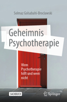 Geheimnis Psychotherapie: Wem Psychotherapie hilft und wem nicht (German Edition) 3662692996 Book Cover