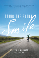 Going The Extra Smile: Merging Technology And Expertise For A Lifetime Of Smiles 1642250031 Book Cover