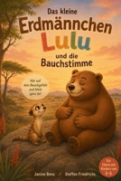 Das kleine Erdmännchen Lulu und die Bauchstimme: Hör auf dein Bauchgefühl und bleib ganz du (German Edition) B0H775HTYH Book Cover