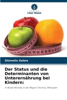 Der Status und die Determinanten von Unterernährung bei Kindern (German Edition) 6209526667 Book Cover