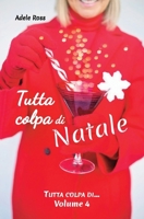 Tutta colpa di Natale (Italian Edition) 1973233509 Book Cover