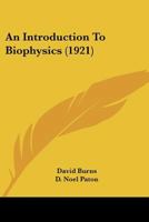 An introduction to biophysics; 1018557148 Book Cover