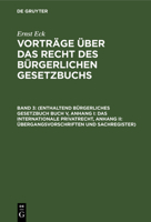 (Enthaltend Bürgerliches Gesetzbuch Buch V, Anhang I: Das Internationale Privatrecht, Anhang II: Übergangsvorschriften Und Sachregister) 3112376358 Book Cover