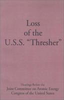 Loss of the U.S.S. Thresher 0898754925 Book Cover