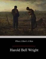 When a Man's a Man 1547144815 Book Cover
