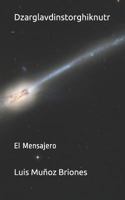 Dzarglavdinstorghiknutr: El Mensajero 1792926340 Book Cover