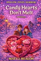 Candy Hearts Don’t Melt (Hollow Pines Horror) B0GMBG8QPM Book Cover