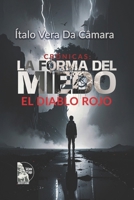 Crónicas: La Forma del Miedo: El Diablo Rojo (Spanish Edition) B0FJG8TW4H Book Cover