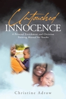 Untouched Innocence: A Personal Enrichment and Christian Training Manual for Youths null Book Cover